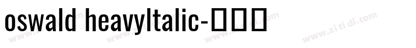 oswald heavyltalic字体转换